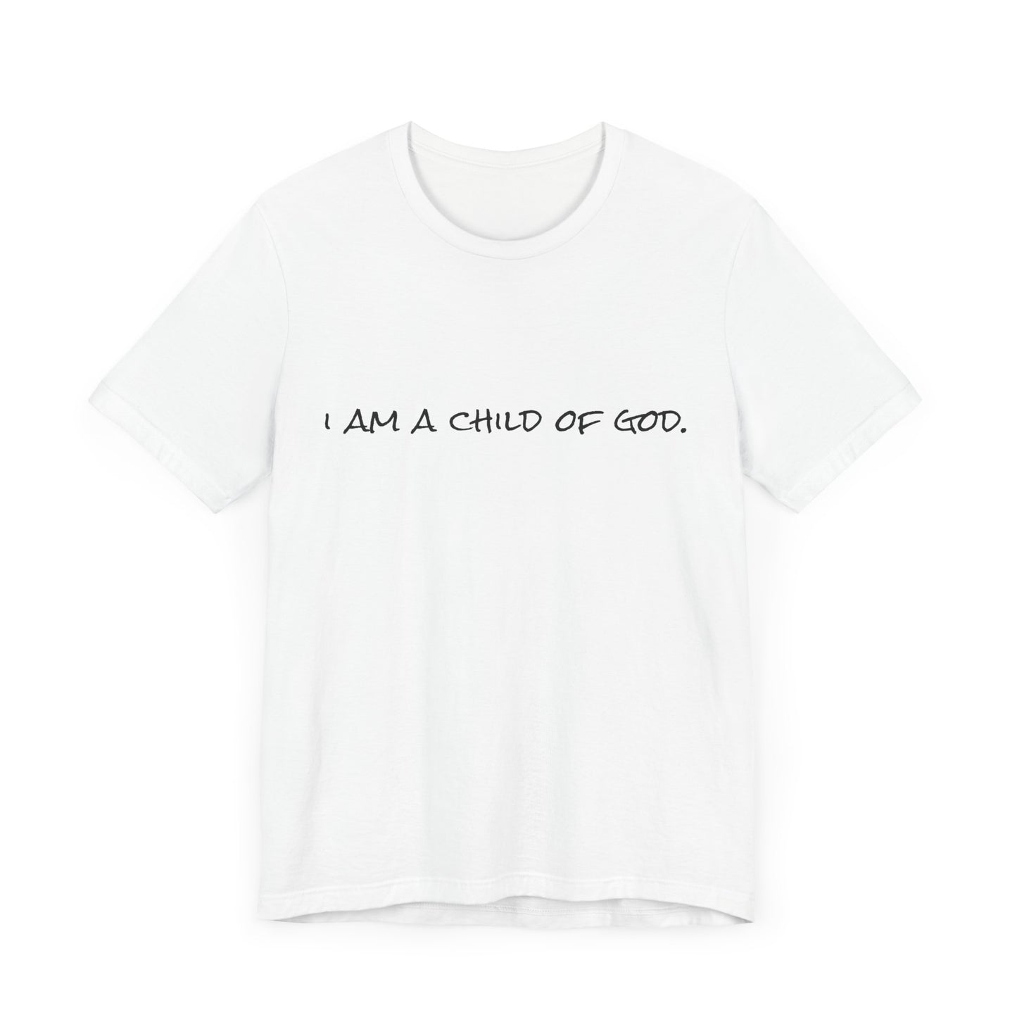 I Am a Child of God Tee (A)